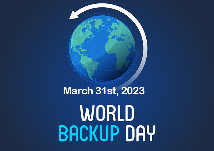 March 31st Is World Backup Day. Is Your Data Backed Up? Arcserve